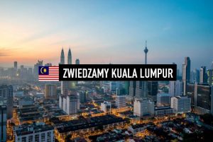 Wrażenia z wizyty w Kuala Lumpur