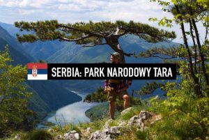 Z plecakiem po dzikiej Serbii - Park Narodowy Tara